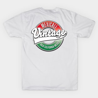 Mexicali Baja California vintage logo. T-Shirt